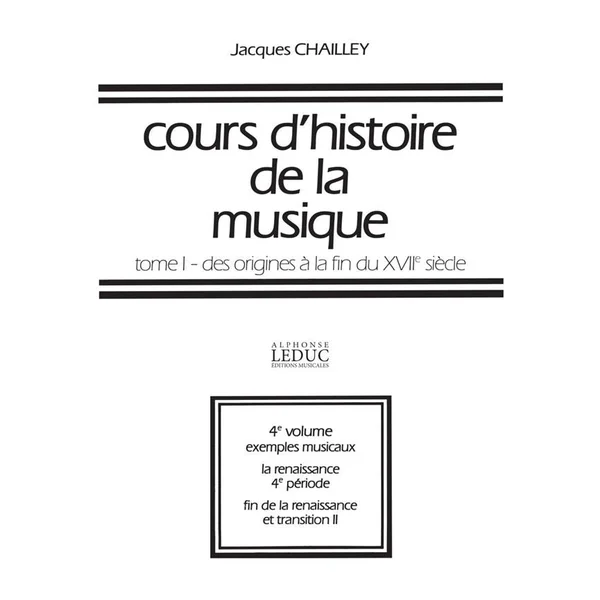 Chailley J. Cours D'histoire de la Musique Tome 1 Vol 4