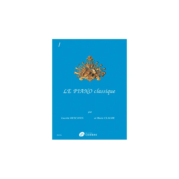 Descaves L. le Piano Classique Vol 1